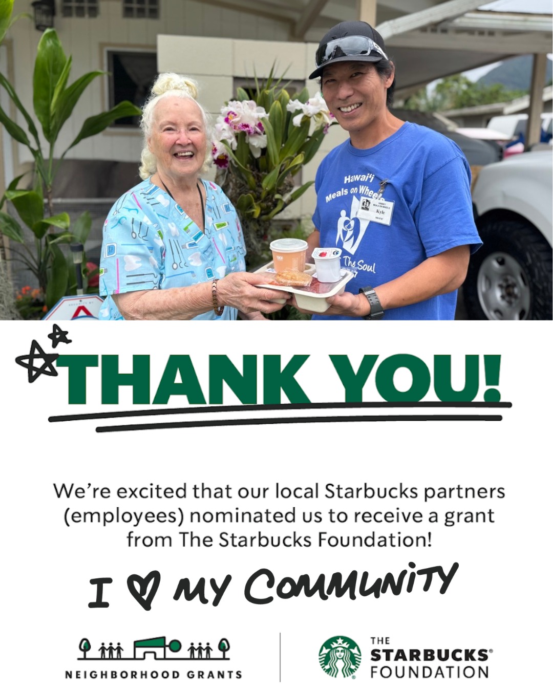Mahalo! We’re so proud to be selected for #TheStarbucksFoundation #NeighborhoodGrants, thanks to local Starbucks partners (employees) in our community. 

Thanks to supporters like you, Hawai'i Meals on Wheels can continue to make our community strong! 💙